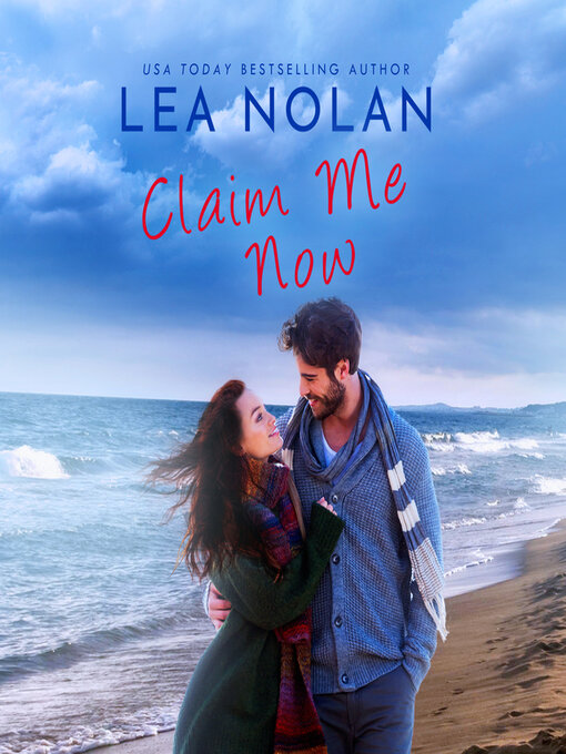 Title details for Claim Me Now by Lea Nolan - Wait list